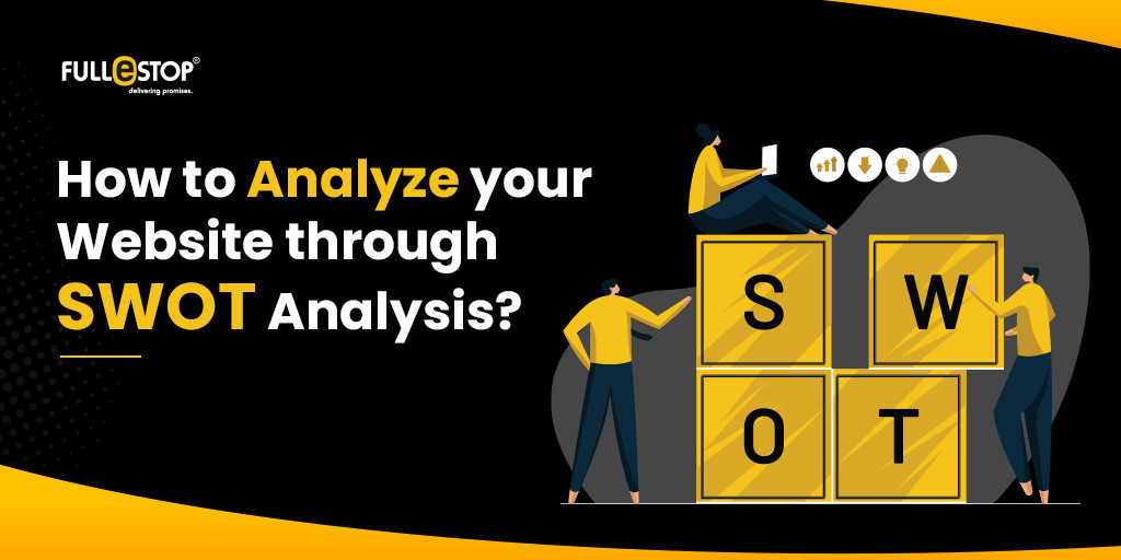 How to analyze your website through SWOT Analysis?