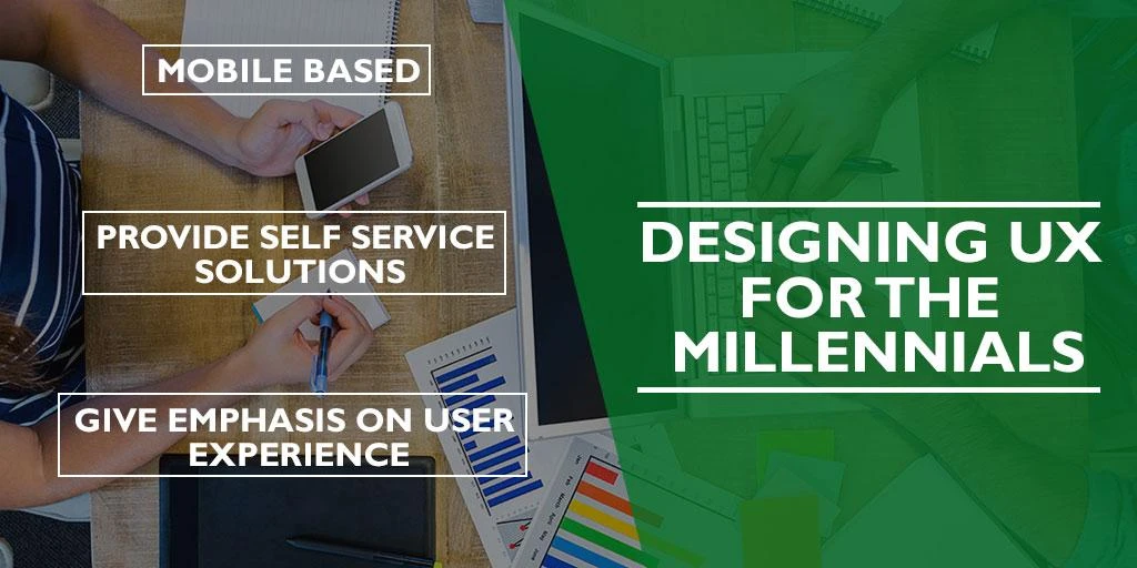 Designing UX for the Millennials