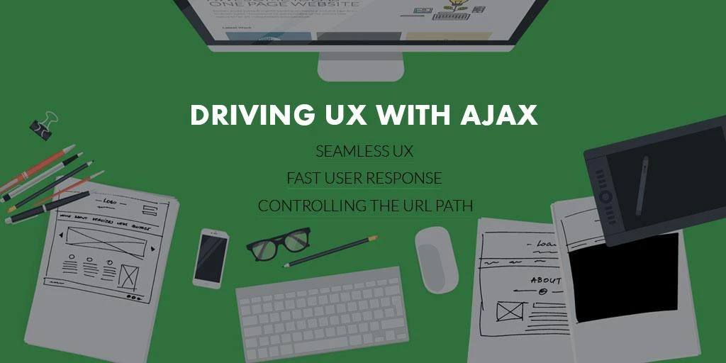 Driving UX with AJAX