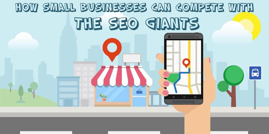 How Small Businesses Can Compete With the SEO Giants?