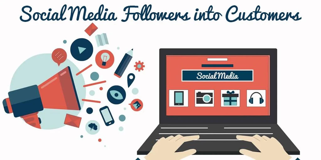 The Nitty Gritty of Converting Your Social Media Followers into Customers