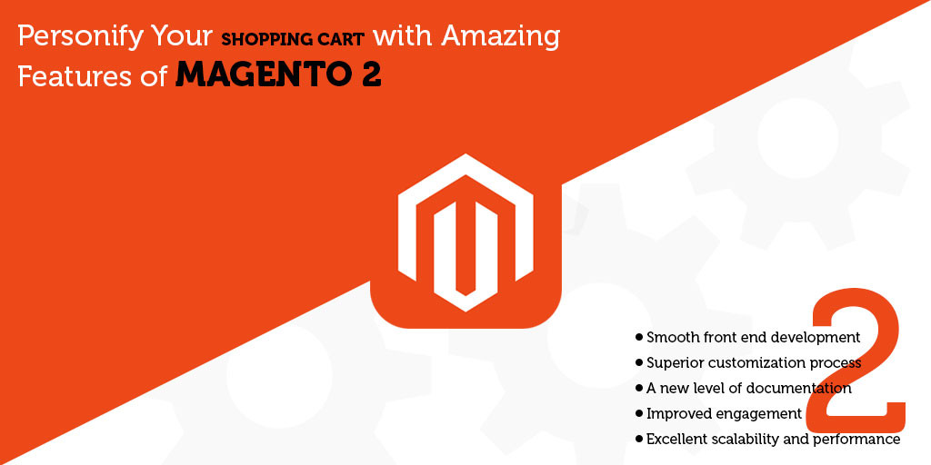Personify Your Shopping Cart with Amazing Features of Magento 2