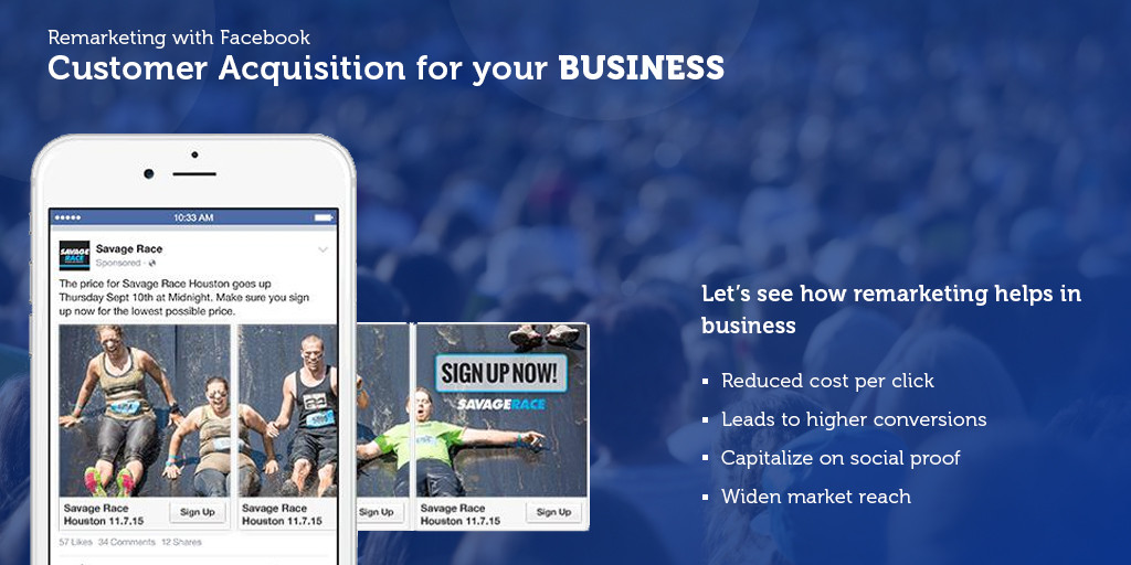 Remarketing with Facebook: How Much it is Helpful in Customer Acquisition for your Business?