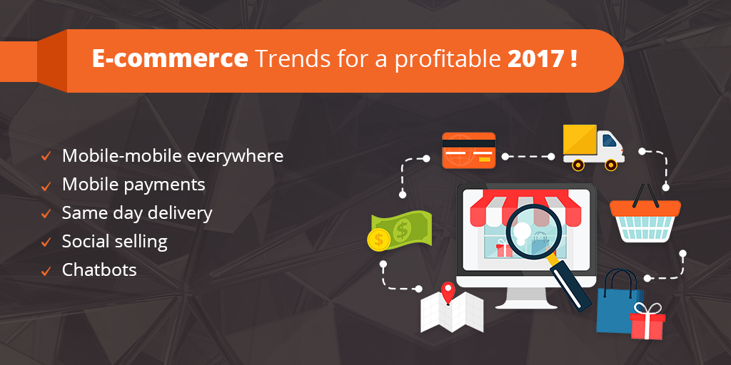 E-commerce Trends for a profitable 2017!