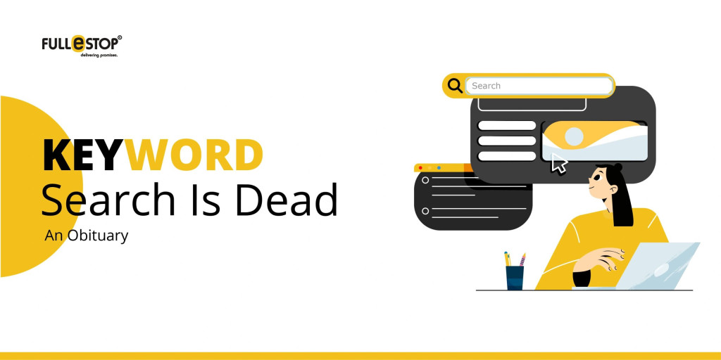 Keyword Search Is Dead – An Obituary