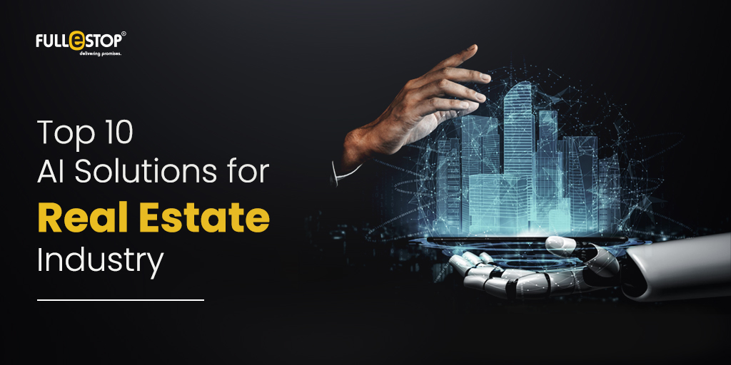 Top 10 AI Solutions for Real Estate Industry in 2024